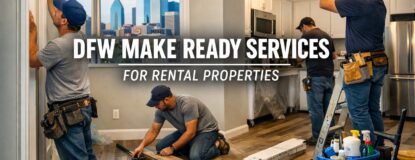 DFW make ready services for rental properties performed by professional turnover crews